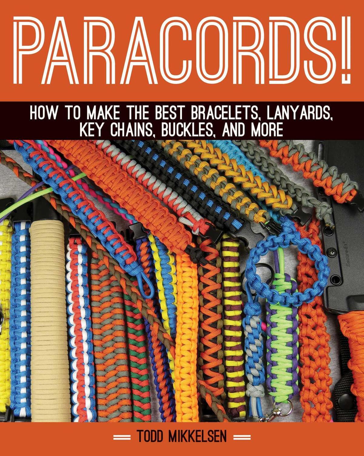 Cover: 9781629148199 | Paracord! | Todd Mikkelsen | Buch | Gebunden | Englisch | 2014