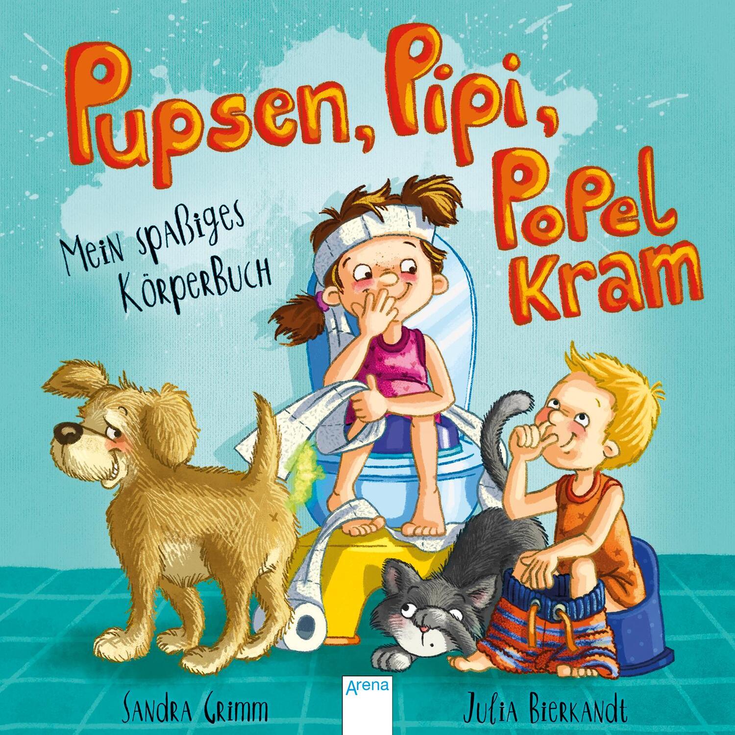 Cover: 9783401715971 | Pupsen, Pipi, Popelkram. Mein spaßiges Körperbuch | Sandra Grimm