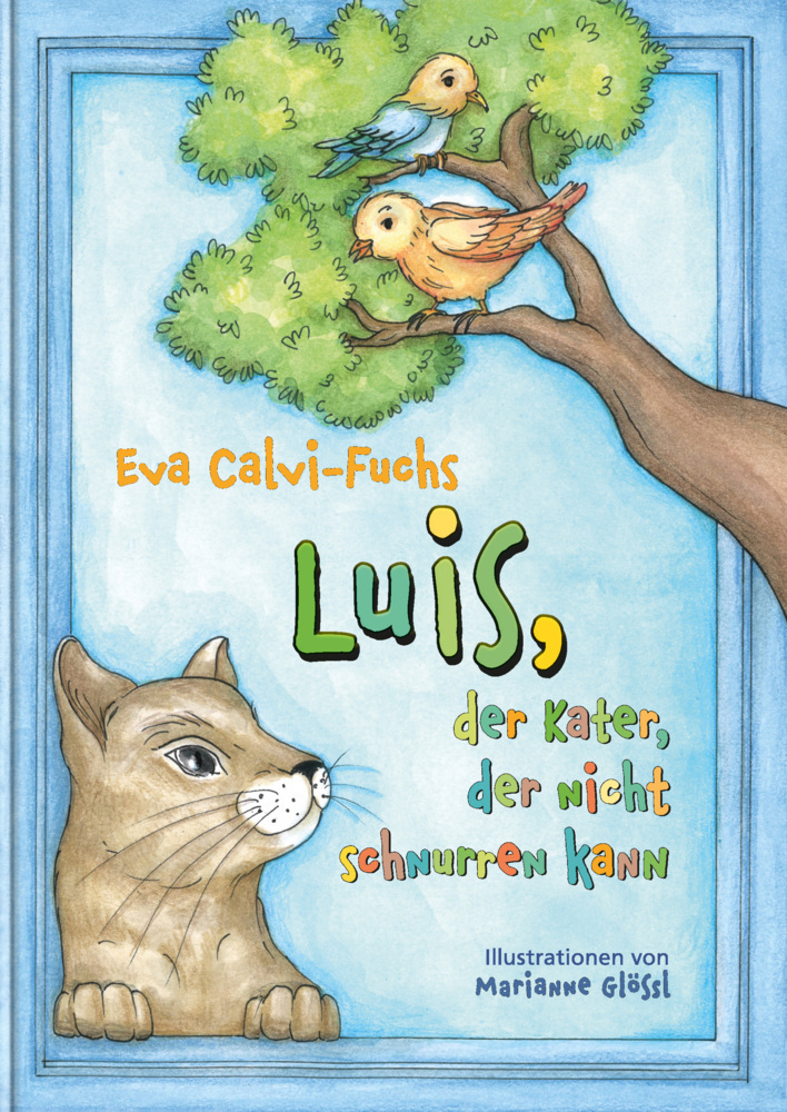 Cover: 9783903147522 | Luis, der Kater, der nicht schnurren kann | Eva Calvi-Fuchs | Buch