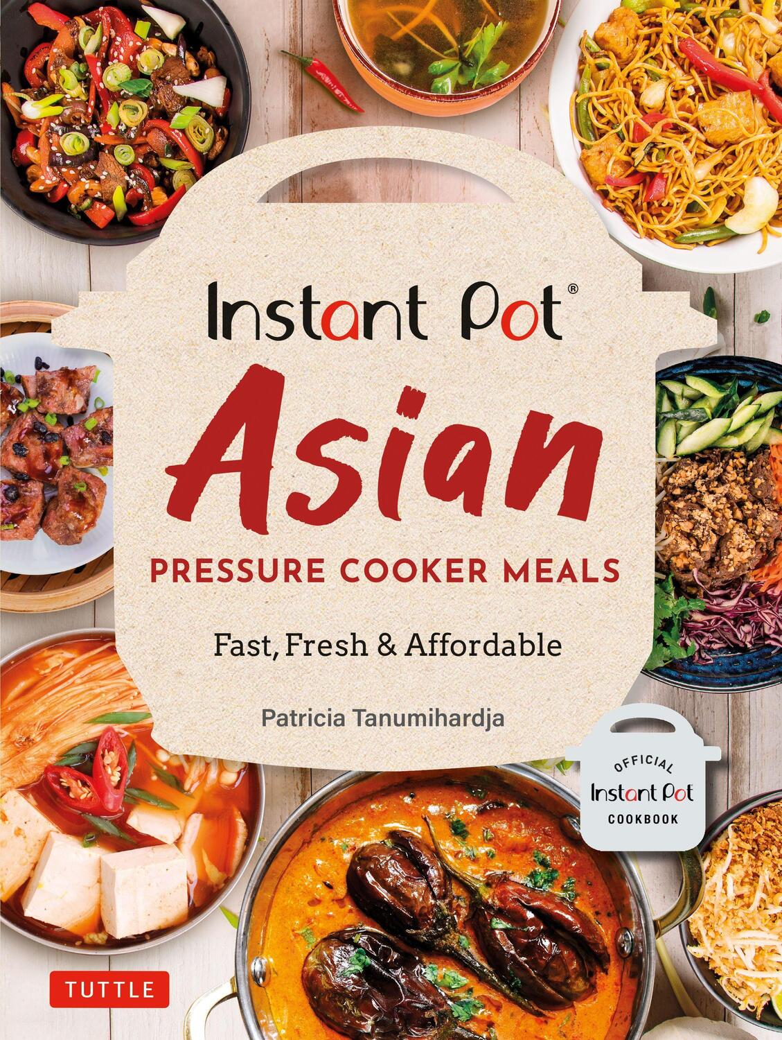 Cover: 9780804852579 | Instant Pot Asian Pressure Cooker Meals | Patricia Tanumihardja | Buch