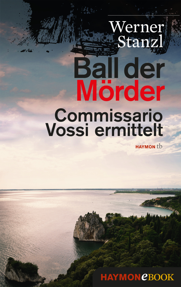 Cover: 9783709979235 | Ball der Mörder | Commissario Vossi ermittelt | Werner Stanzl | Buch