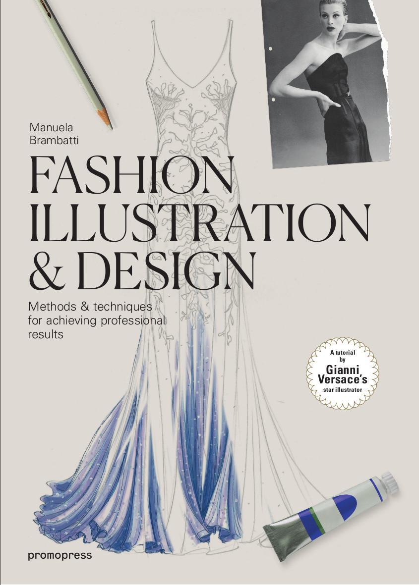 Cover: 9788416851065 | Fashion Illustration and Design | Manuela Brambatti | Taschenbuch