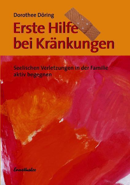 Cover: 9783850686938 | Erste Hilfe bei Kränkungen | Dorothee Döring | Taschenbuch