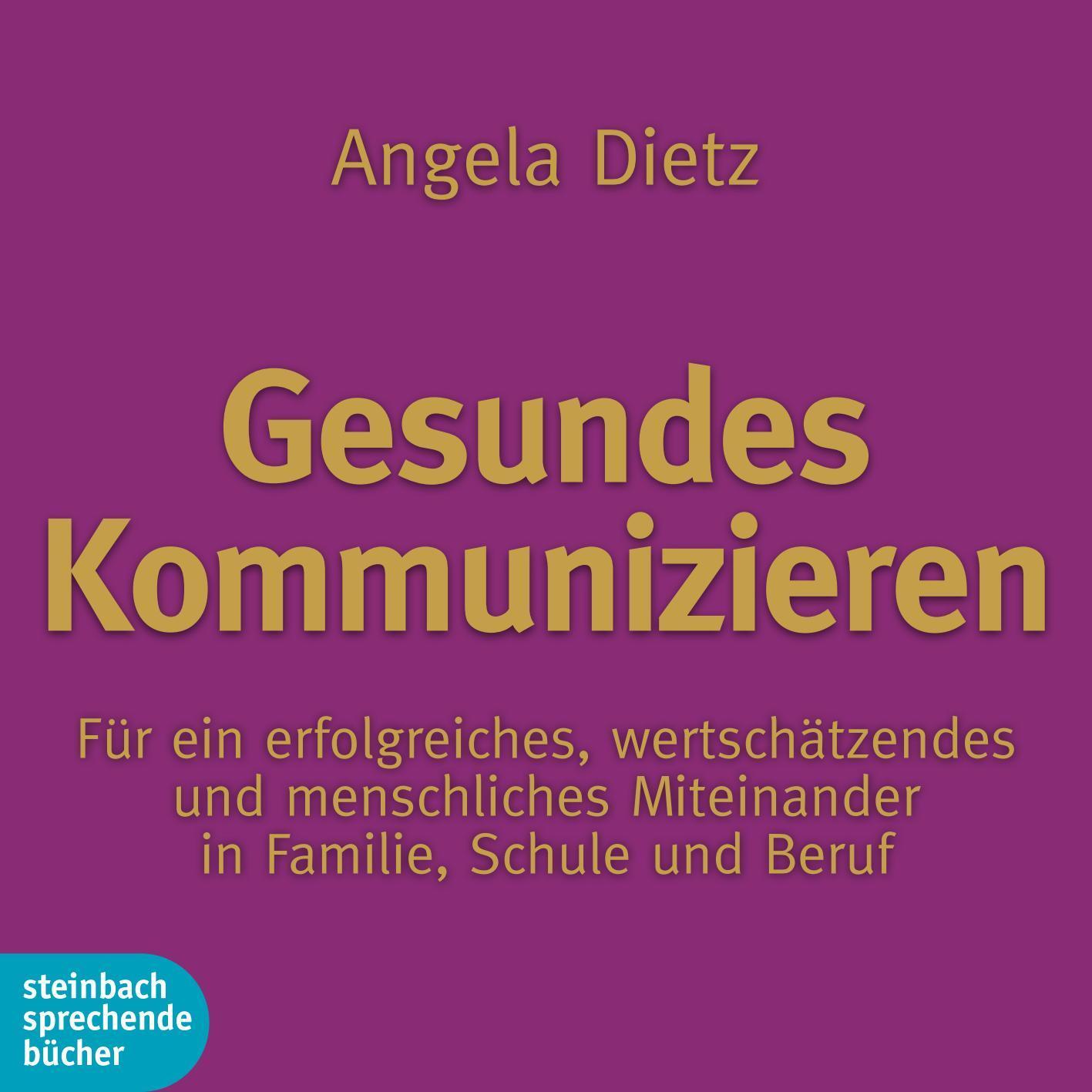Cover: 9783869741970 | Gesundes Kommunizieren | Angela Dietz | Audio-CD | Jewelcase | Deutsch