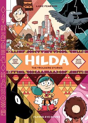 Cover: 9781838740832 | Hilda: The Trolberg Stories | Luke Pearson | Buch | Gebunden | 2022