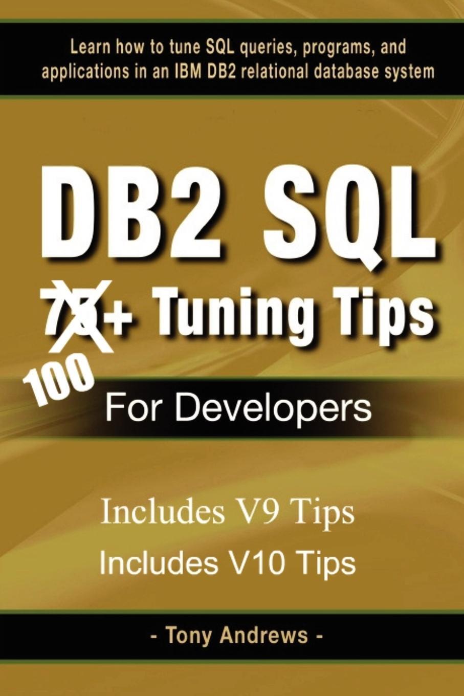 Cover: 9780615264974 | DB2 SQL 75+ Tuning Tips For Developers | Tony Andrews | Taschenbuch