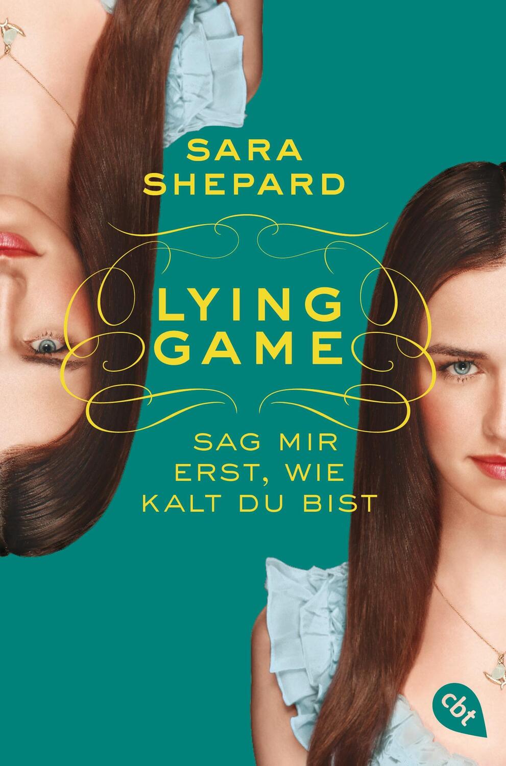 Cover: 9783570309032 | Lying Game 05 - Sag mir erst, wie kalt du bist | Band 5 | Sara Shepard