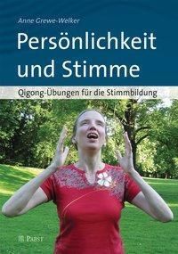 Cover: 9783899677812 | Persönlichkeit und Stimme | Qigong_übungen für die Stimmbildung | Buch