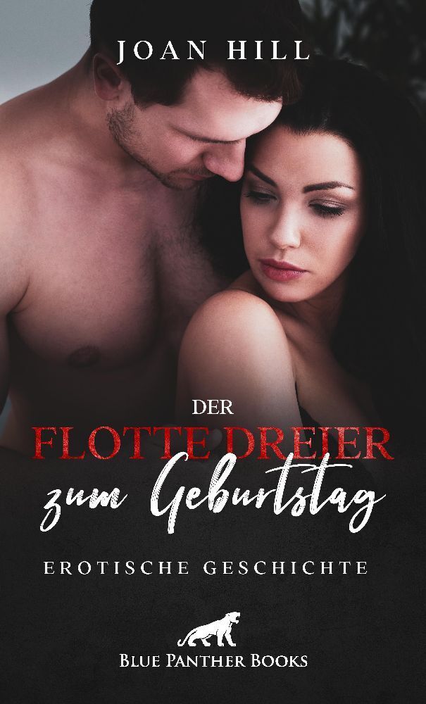 Cover: 9783756149261 | Der flotte Dreier zum Geburtstag Erotische Geschichte + 1 weitere...
