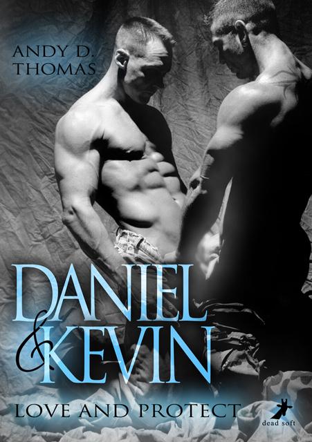 Cover: 9783960893189 | Daniel &amp; Kevin: Love and Protect | Andy D. Thomas | Taschenbuch | 2019