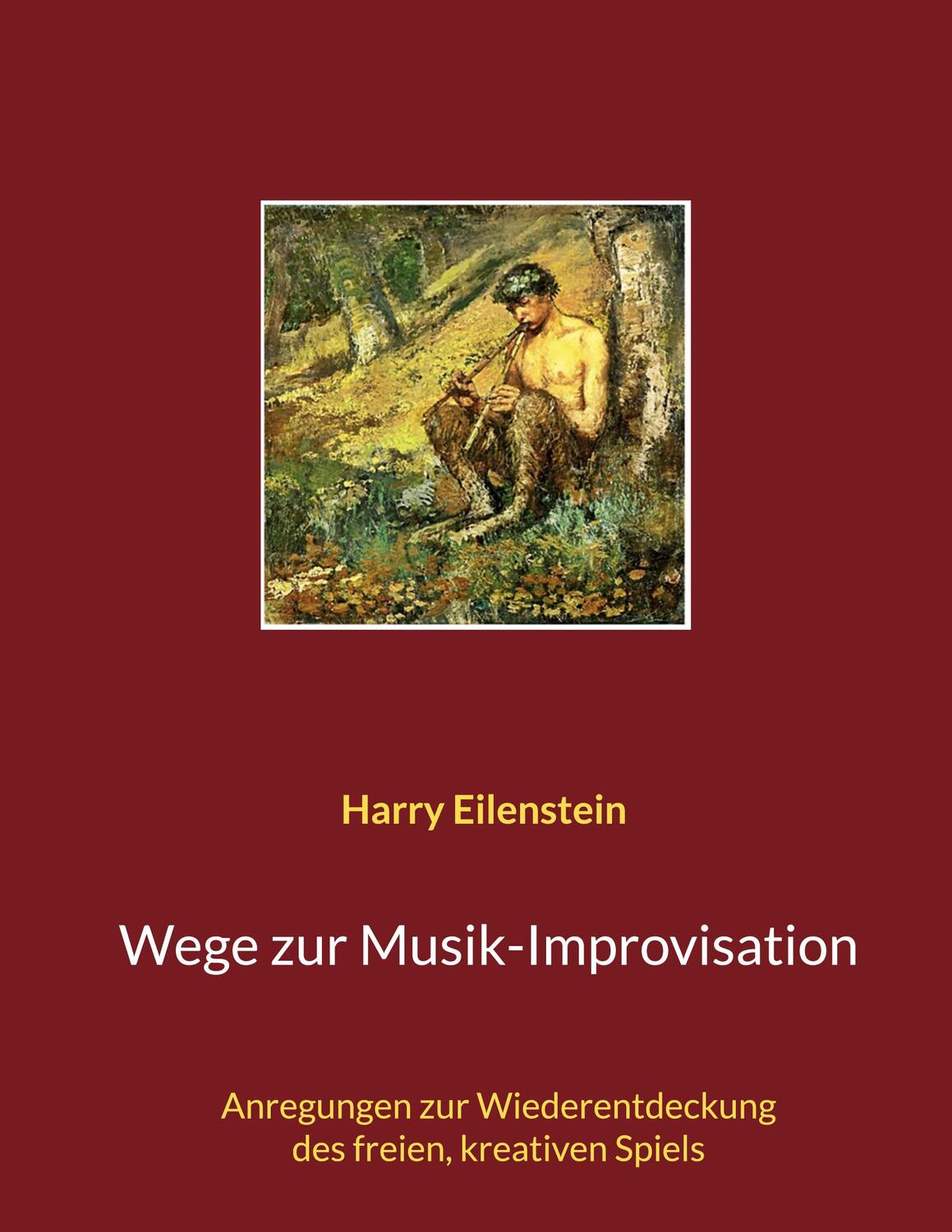 Cover: 9783755734987 | Wege zur Musik-Improvisation | Harry Eilenstein | Taschenbuch