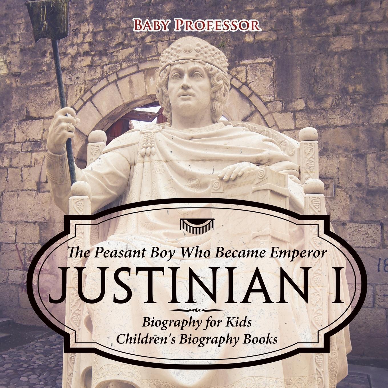 Cover: 9781541916296 | Justinian I | Baby | Taschenbuch | Paperback | Englisch | 2017