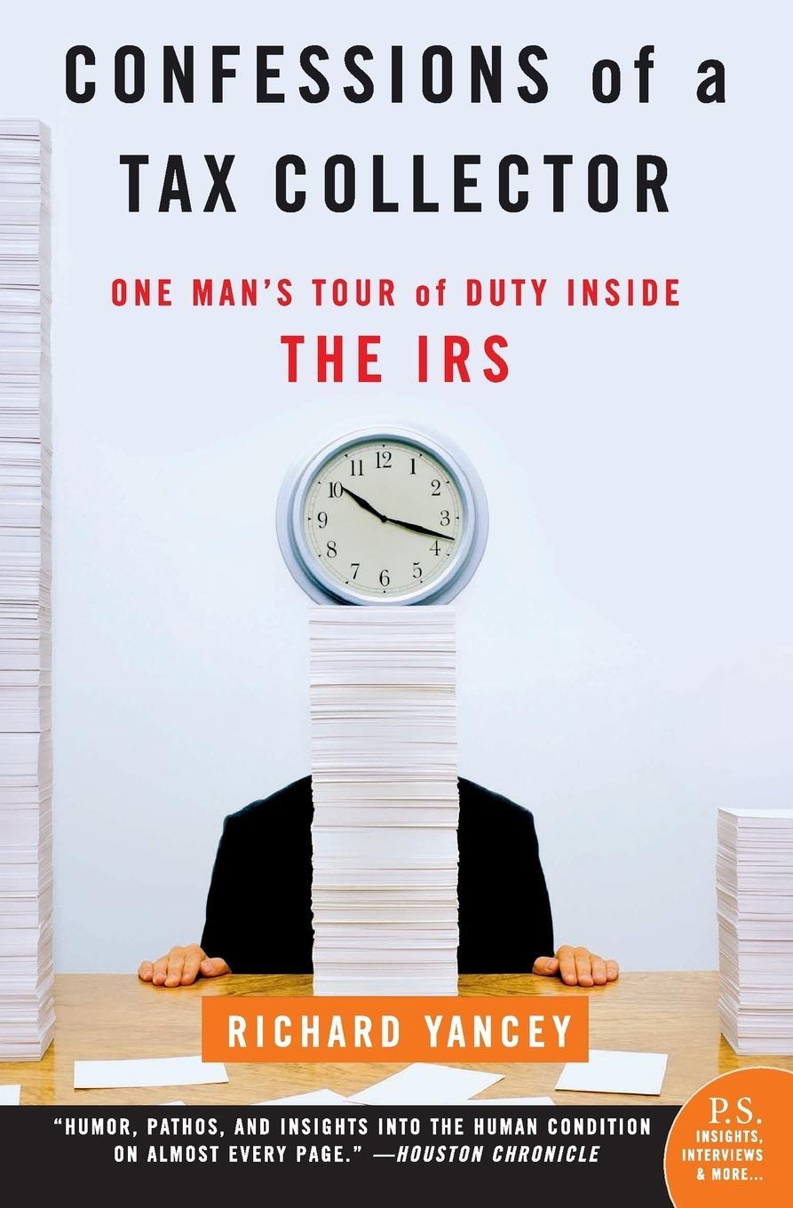 Cover: 9780060555610 | Confessions of a Tax Collector | One Man's Tour of Duty Inside the IRS