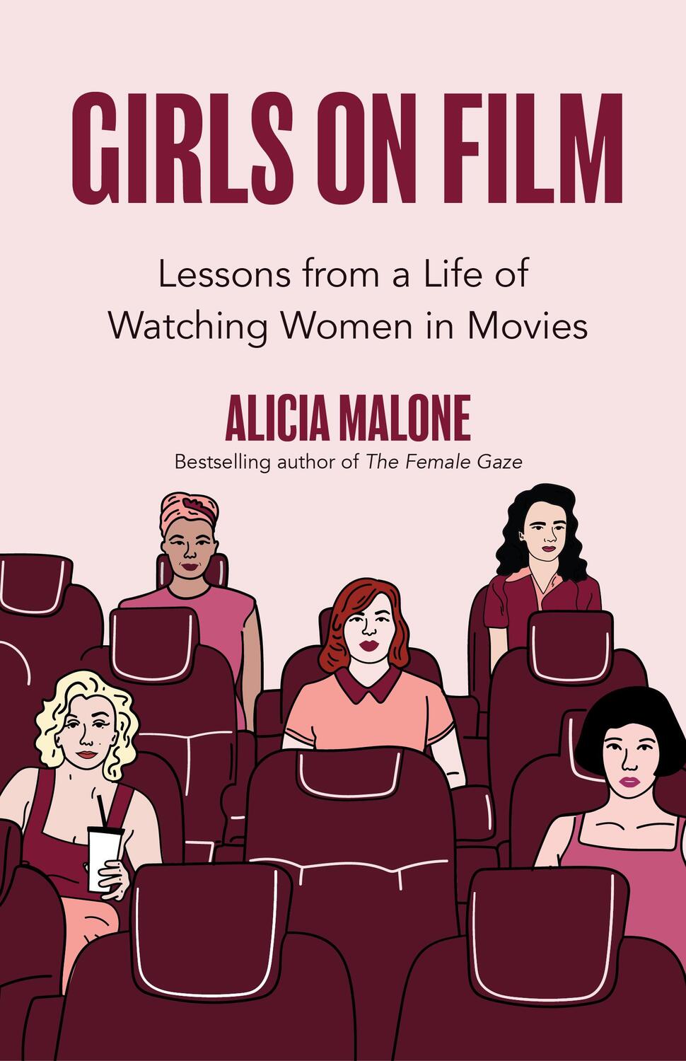 Cover: 9781642506563 | Girls on Film: Lessons from a Life of Watching Women in Movies...