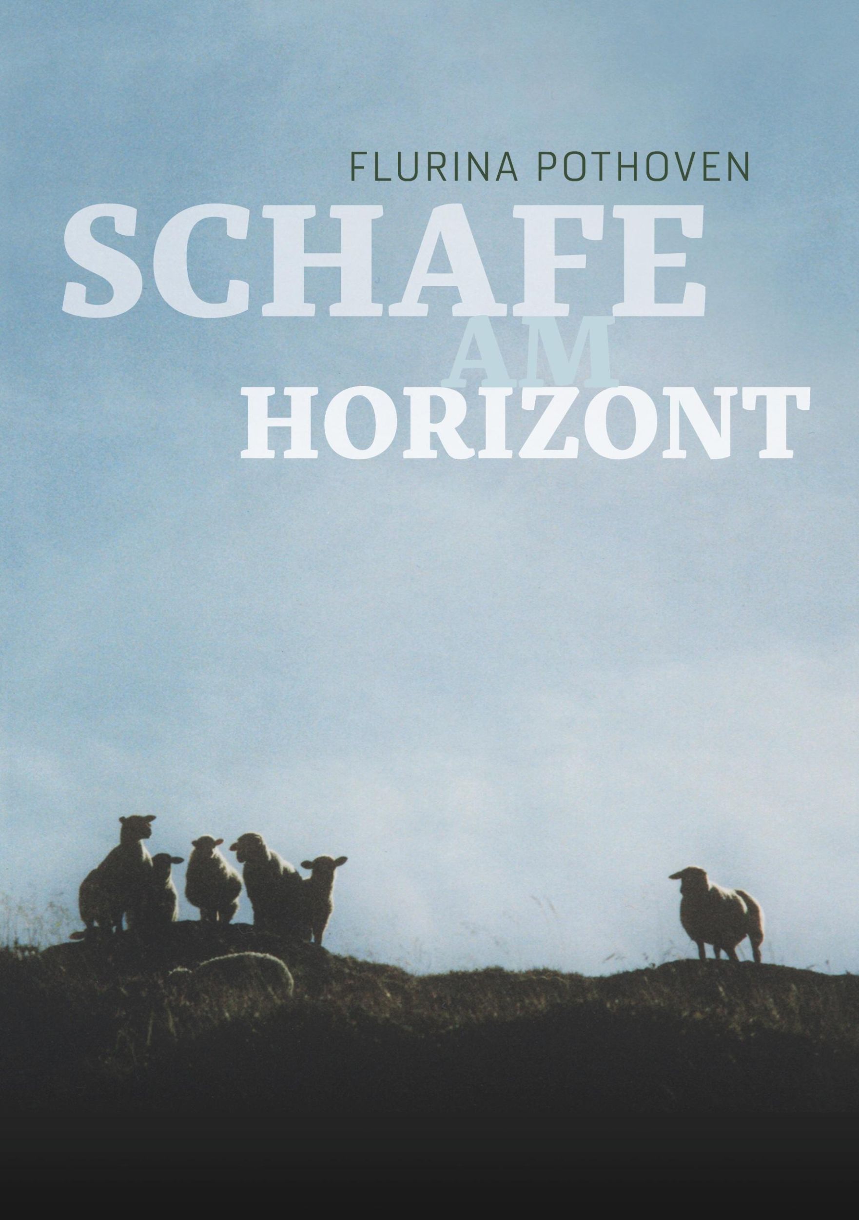 Cover: 9783757882013 | Schafe am Horizont | Flurina Pothoven | Buch | 236 S. | Deutsch | 2023