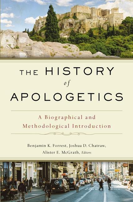 Cover: 9780310559412 | The History of Apologetics: A Biographical and Methodological...