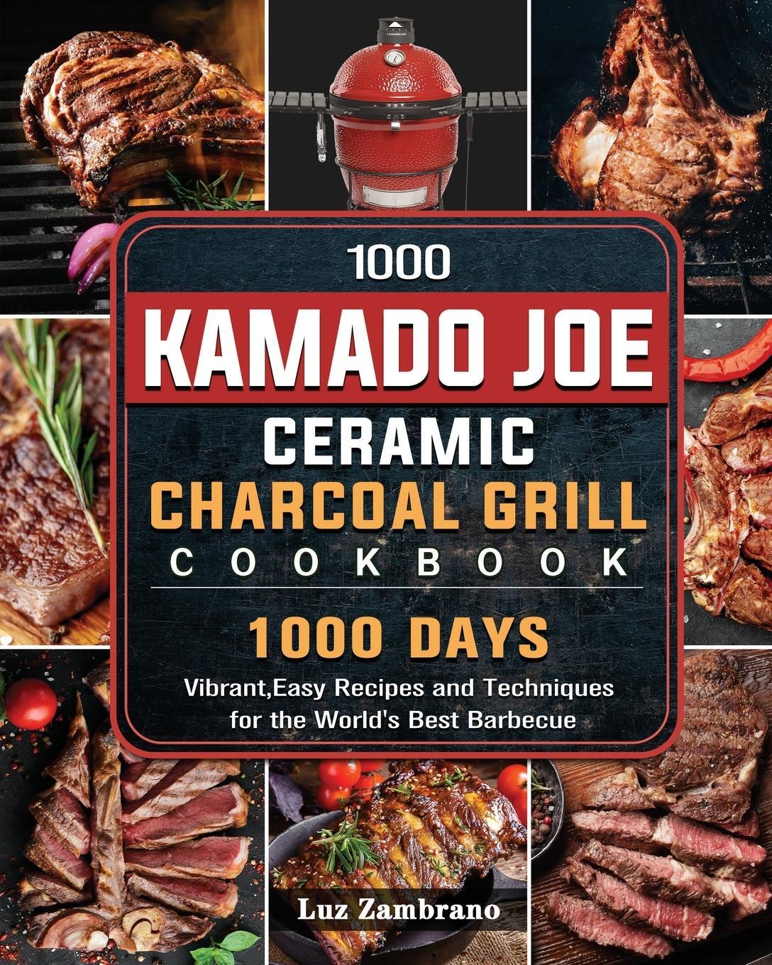 Cover: 9781803670591 | 1000 Kamado Joe Ceramic Charcoal Grill Cookbook | Luz Zambrano | Buch