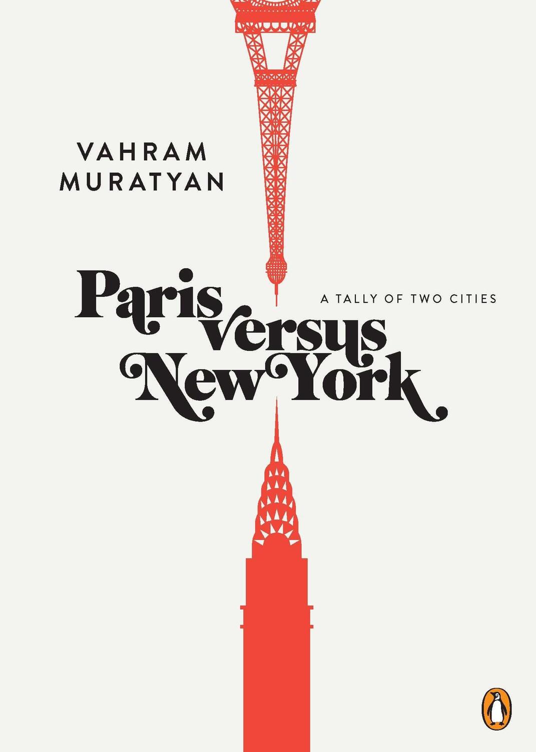 Cover: 9780143120254 | Paris Versus New York: A Tally of Two Cities | Vahram Muratyan | Buch