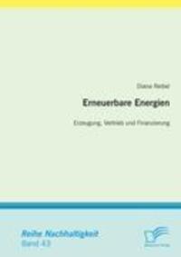 Cover: 9783842862463 | Erneuerbare Energien: Erzeugung, Vertrieb und Finanzierung | Reibel