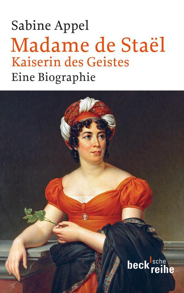 Cover: 9783406617294 | Madame de Staël | Kaiserin des Geistes | Sabine Appel | Taschenbuch