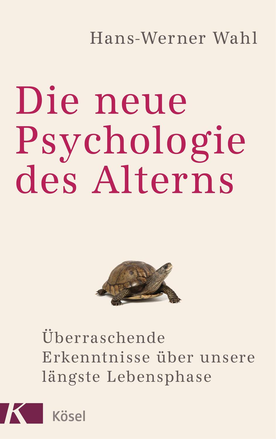Cover: 9783466346370 | Die neue Psychologie des Alterns | Hans-Werner Wahl | Buch | Deutsch