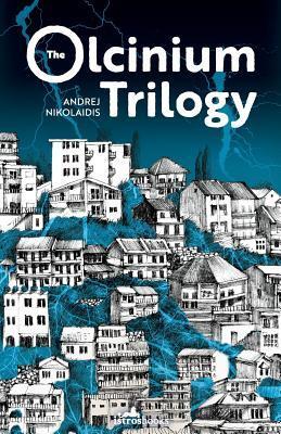Cover: 9781912545995 | The Olcinium Trilogy | Andrej Nikolaidis | Taschenbuch | Englisch