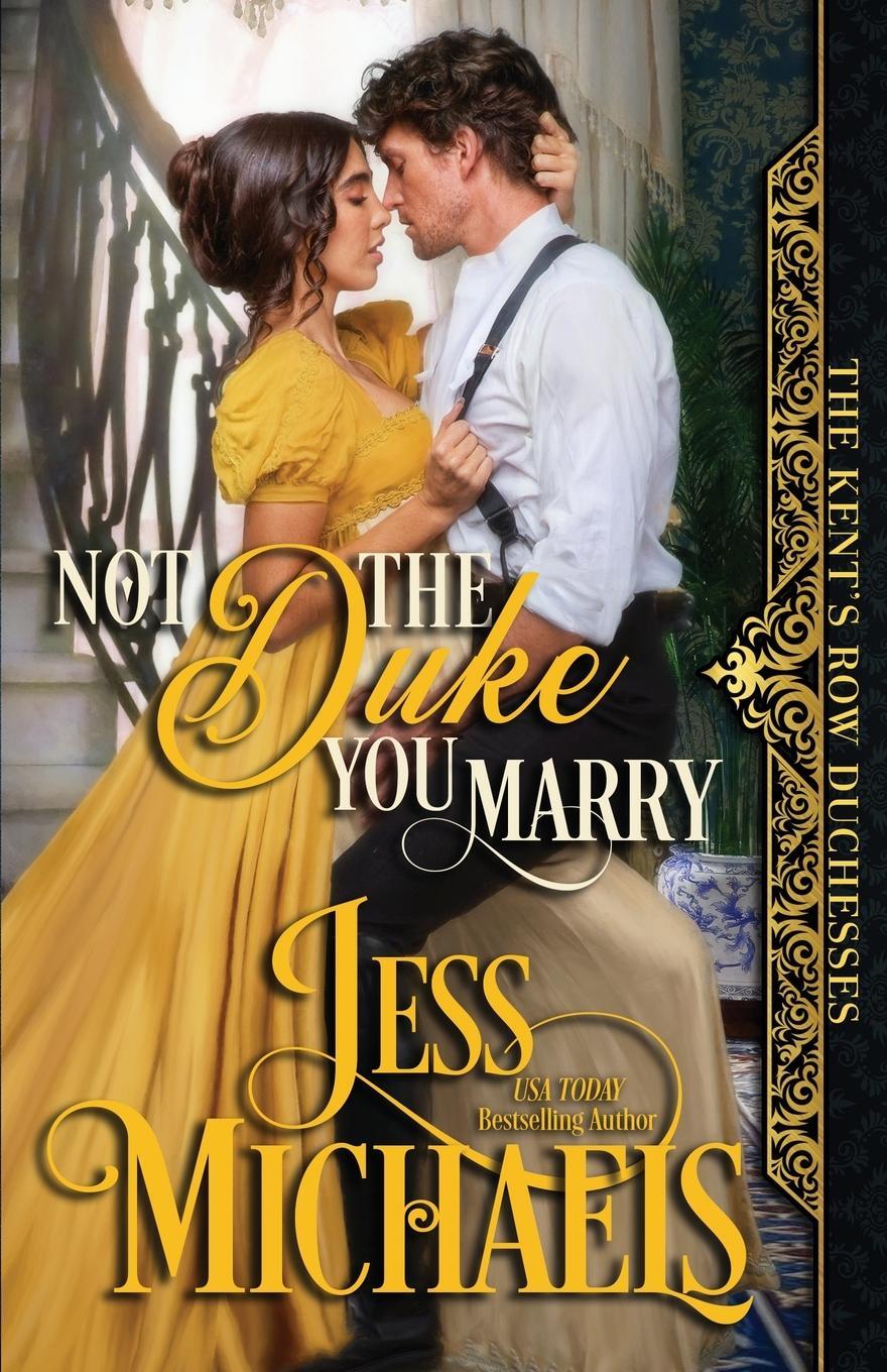 Cover: 9781958358047 | Not the Duke You Marry | Jess Michaels | Taschenbuch | Paperback