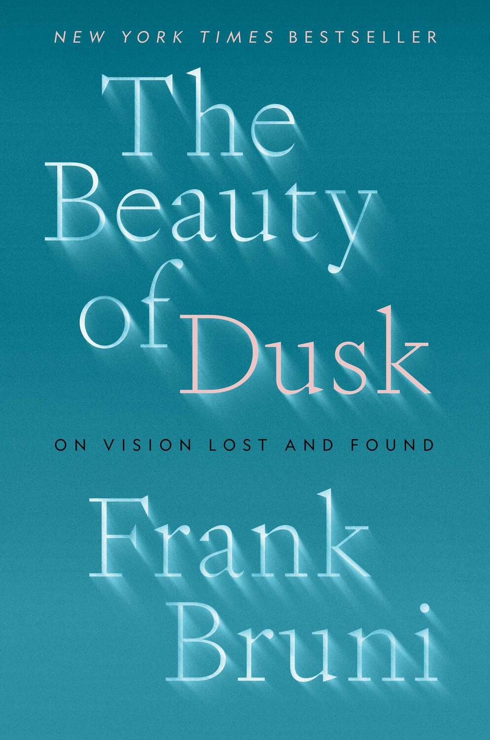 Cover: 9781982108571 | The Beauty of Dusk | On Vision Lost and Found | Frank Bruni | Buch