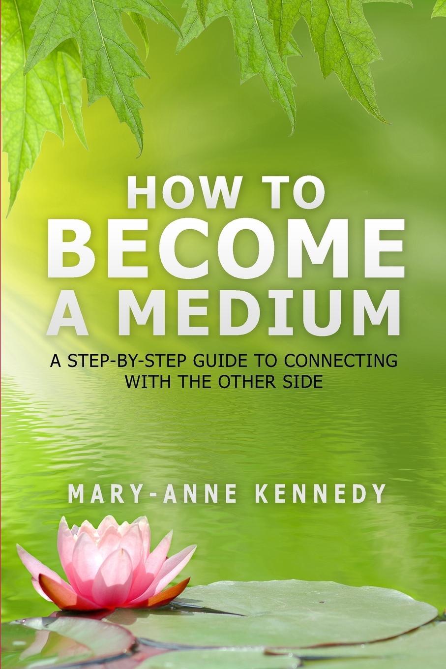 Cover: 9780692478035 | How to Become a Medium | Mary-Anne Kennedy | Taschenbuch | Paperback