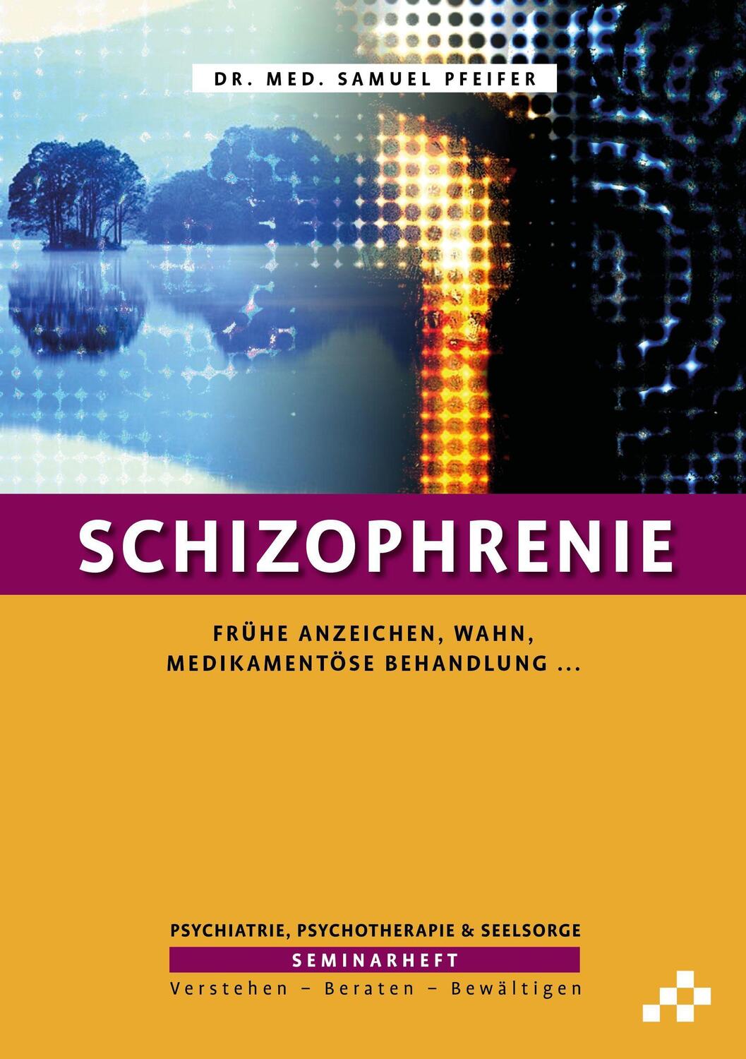 Cover: 9783906959559 | Schizophrenie | Frühe Anzeichen, Wahn, medikamentöse Behandlung ...