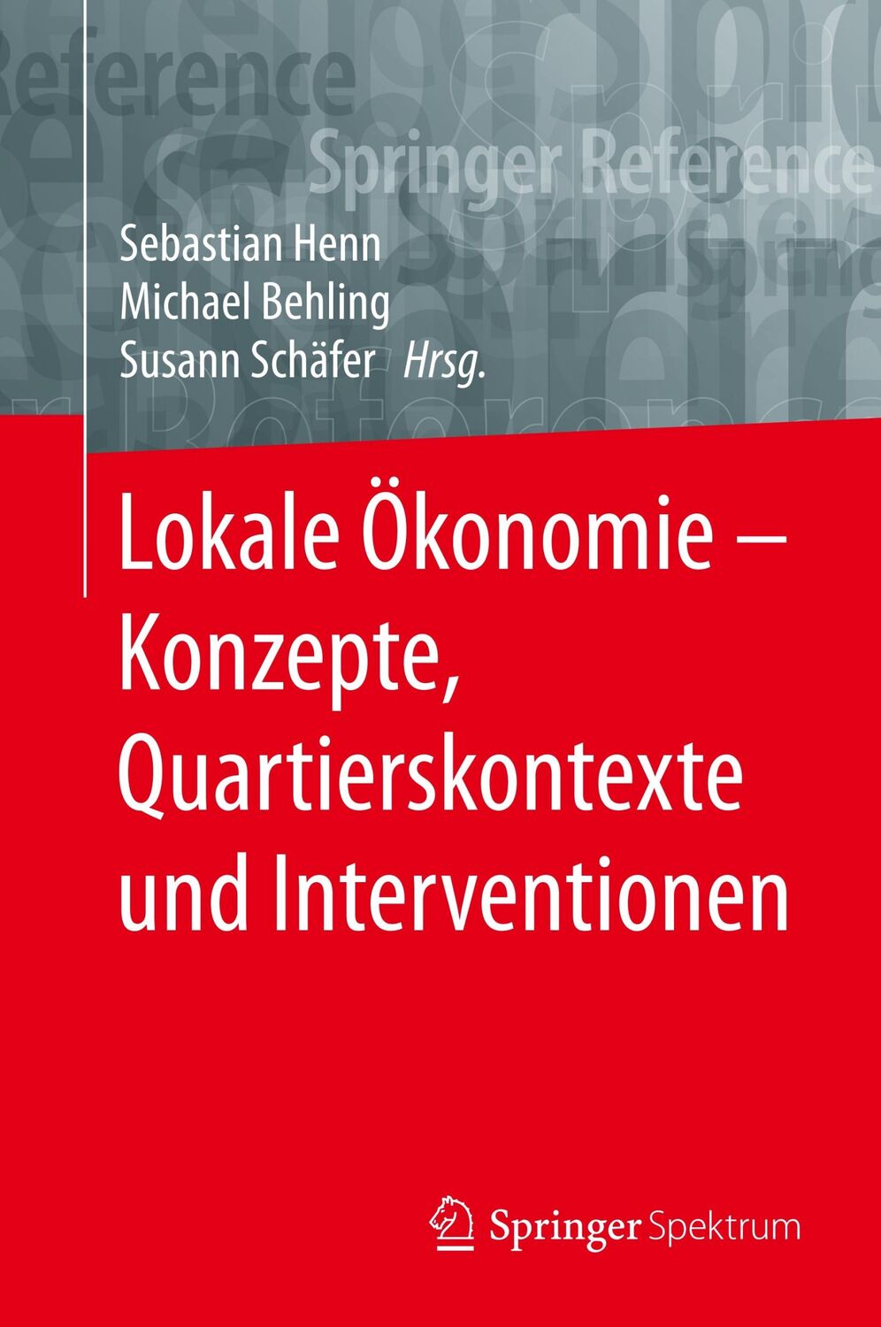 Cover: 9783662577790 | Lokale Ökonomie ¿ Konzepte, Quartierskontexte und Interventionen