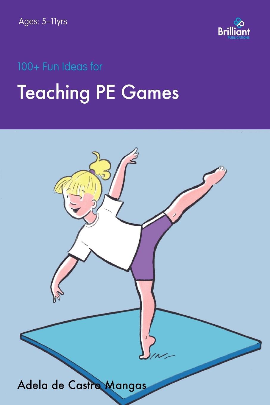 Cover: 9781905780846 | 100+ Fun Ideas for Teaching PE Games | Adela de Castro Mangas | Buch