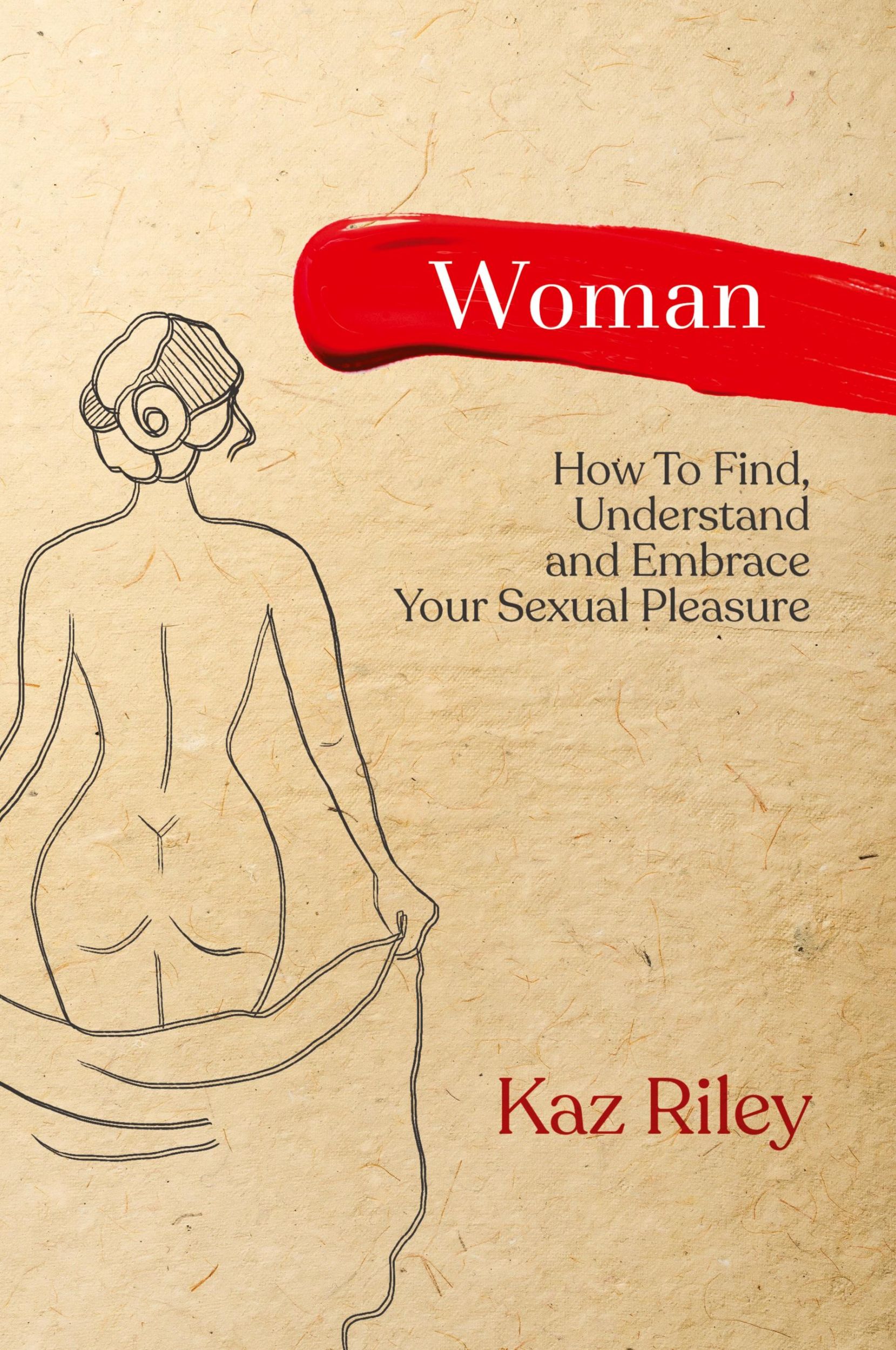 Cover: 9781919609003 | Woman | How To Find, Understand and Embrace Your Sexual Pleasure