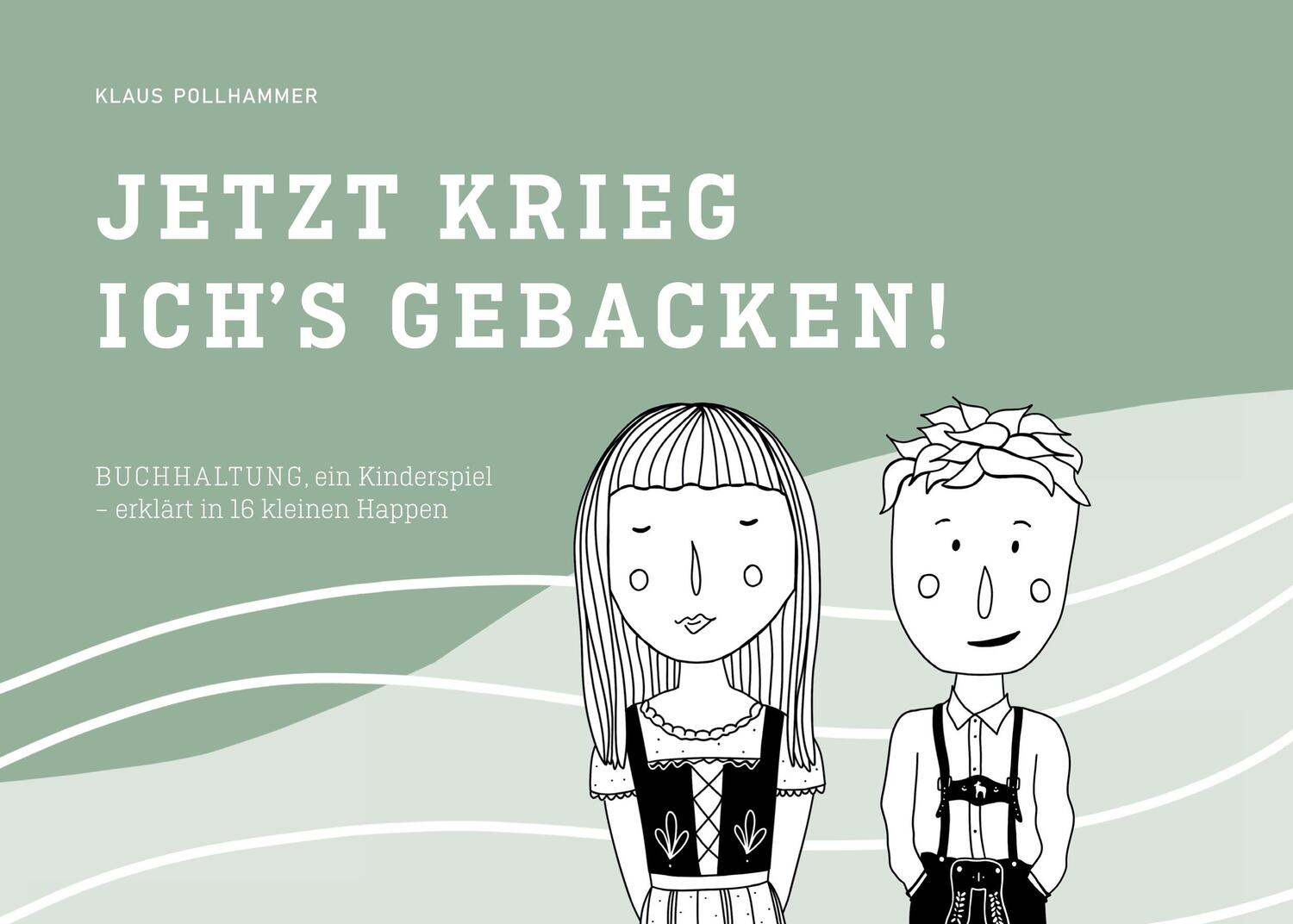 Cover: 9783752629798 | Jetzt krieg ich´s gebacken | Klaus Pollhammer | Taschenbuch