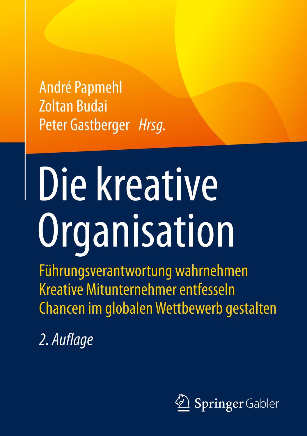 Cover: 9783658072377 | Die kreative Organisation | Andrè Papmehl (u. a.) | Buch | XII | 2015