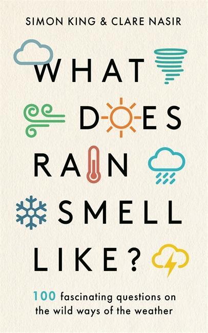 Cover: 9781788702096 | What Does Rain Smell Like? | Simon, OBE King (u. a.) | Buch | Gebunden