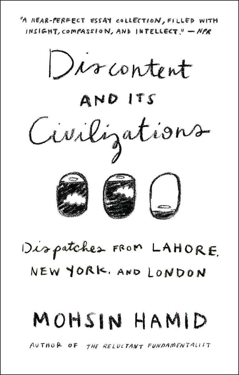 Cover: 9781594634031 | Discontent and Its Civilizations | Mohsin Hamid | Taschenbuch | 2016