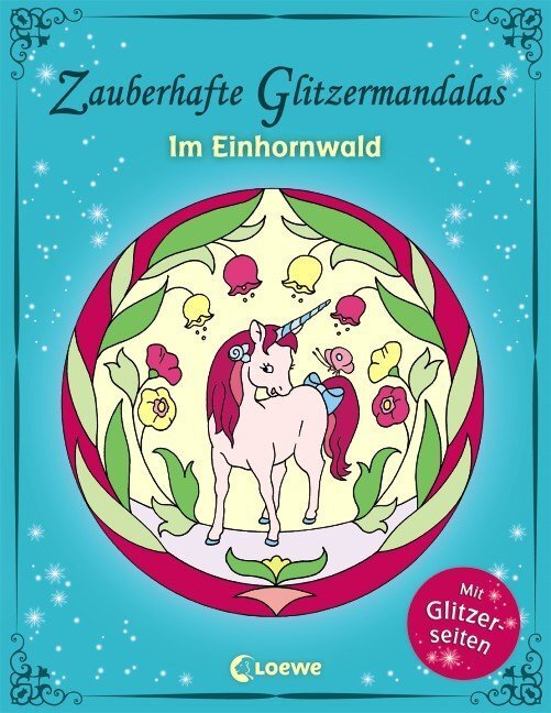 Cover: 9783785581490 | Zauberhafte Glitzermandalas - Im Einhornwald | Loewe Kreativ | Buch