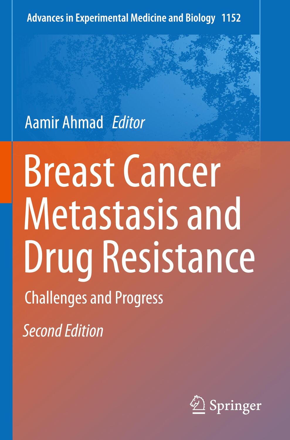 Cover: 9783030203030 | Breast Cancer Metastasis and Drug Resistance | Challenges and Progress
