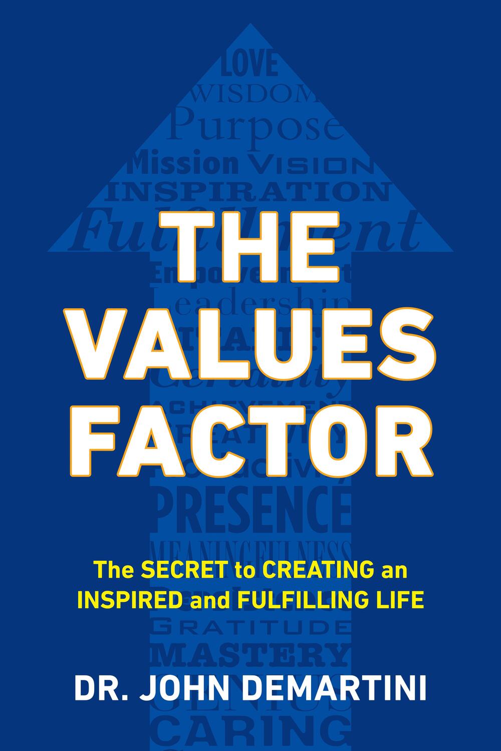 Cover: 9780425264744 | The Values Factor: The Secret to Creating an Inspired and...