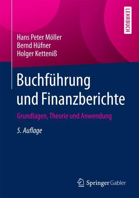 Cover: 9783658202620 | Buchführung und Finanzberichte | Grundlagen, Theorie und Anwendung