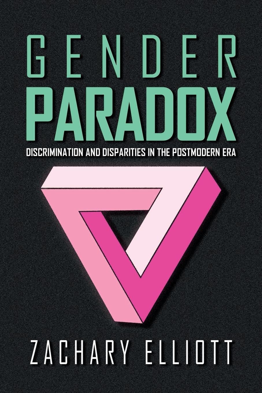 Cover: 9781794868700 | The Gender Paradox | Zachary Elliott | Taschenbuch | Paperback | 2020