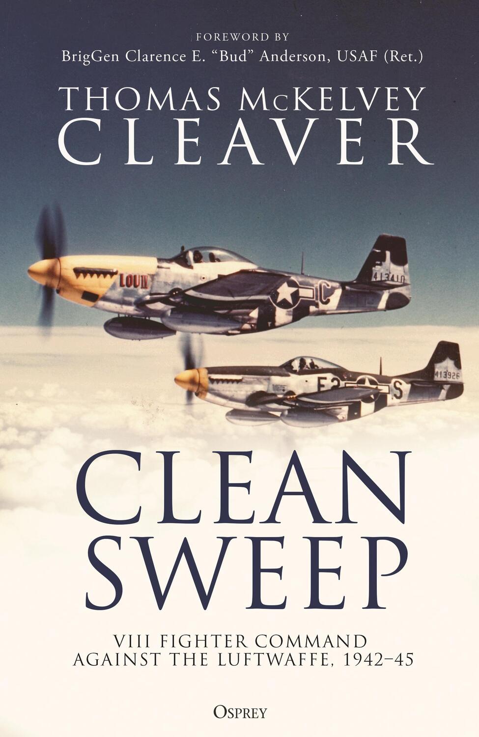 Cover: 9781472855480 | Clean Sweep | VIII Fighter Command against the Luftwaffe, 1942-45