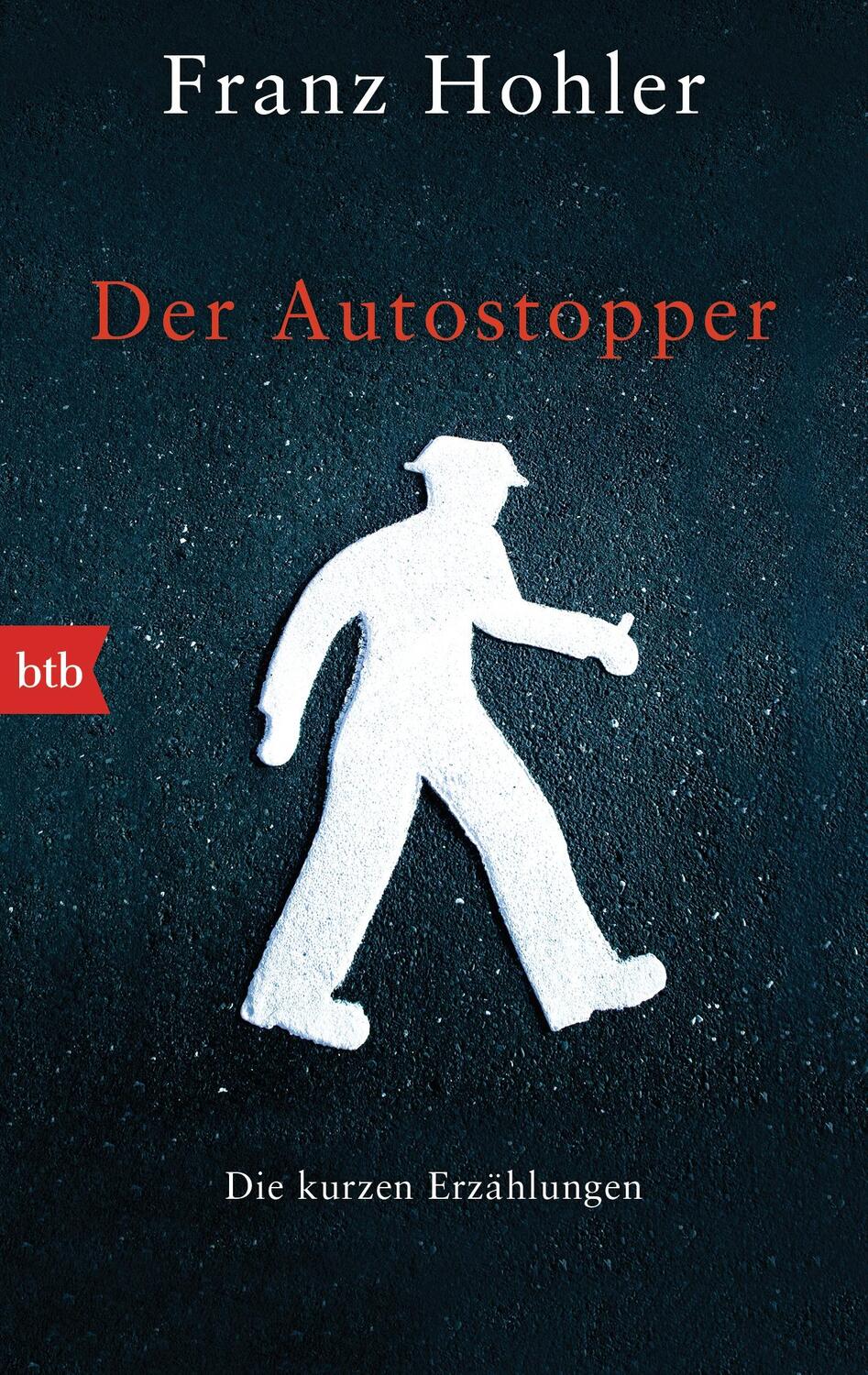 Cover: 9783442714032 | Der Autostopper | Franz Hohler | Taschenbuch | Deutsch | 2016 | btb