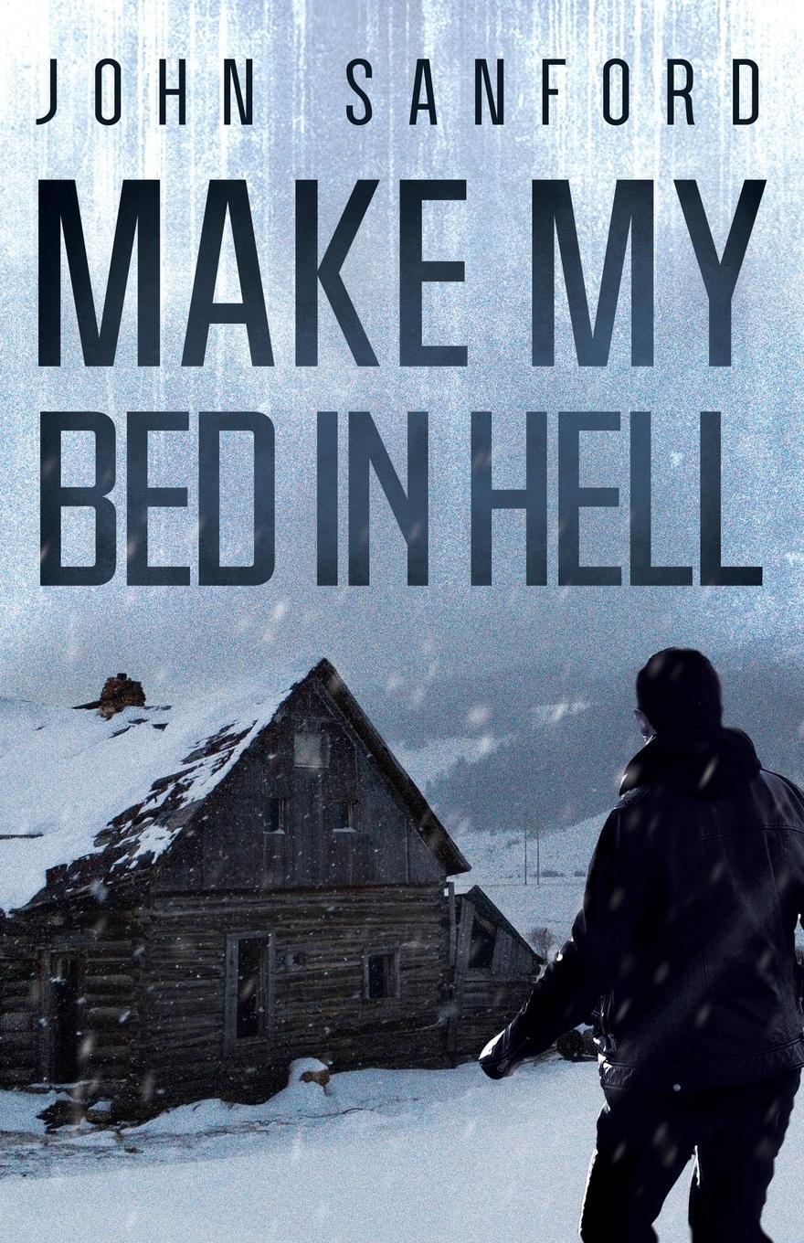 Cover: 9781735851723 | Make My Bed In Hell | John Sanford | Taschenbuch | Paperback | 2021