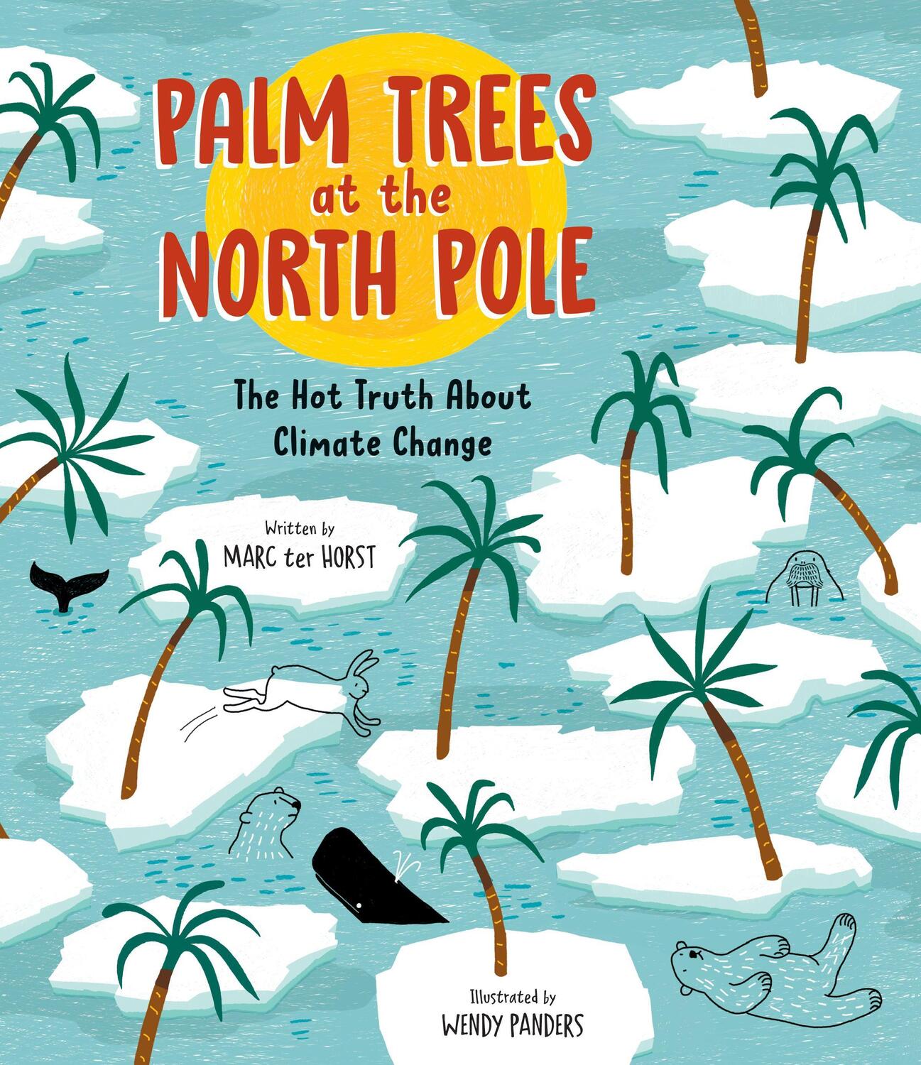Cover: 9781771646826 | Palm Trees at the North Pole: The Hot Truth about Climate Change
