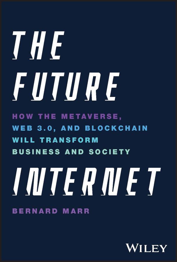 Cover: 9781119882879 | The Future Internet | Bernard Marr | Buch | 272 S. | Englisch | 2023