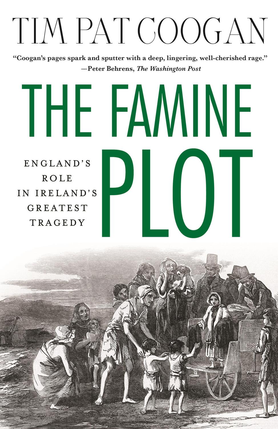 Cover: 9781137278838 | The Famine Plot: England's Role in Ireland's Greatest Tragedy | Coogan