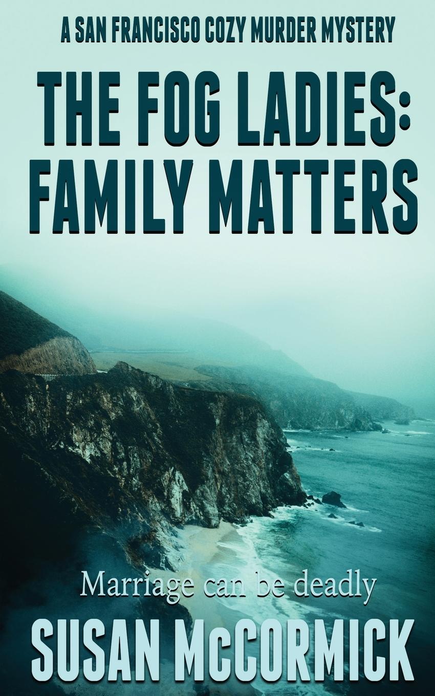 Cover: 9781509233076 | The Fog Ladies | Family Matters | Susan McCormick | Taschenbuch | 2020