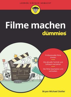 Cover: 9783527717354 | Filme machen für Dummies | Bryan Michael Stoller | Taschenbuch | 2020